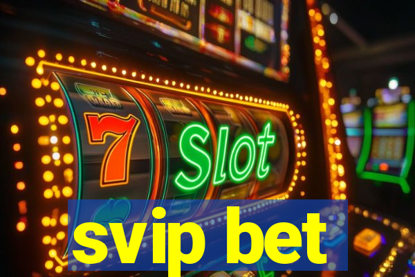 svip bet